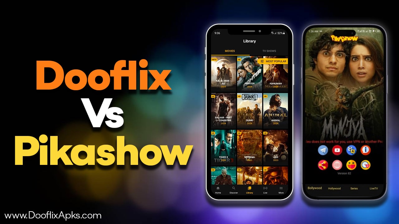 dooflix vs pikashow apk